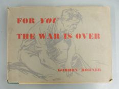 British Army WW2 book 'For You the War is Over' by Gordon Horner, privately published 1948,