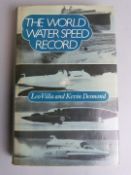 [Signed] The World Water Speed Record by Leo Villa and Kevin Desmond with a foreword by Sir Thomas