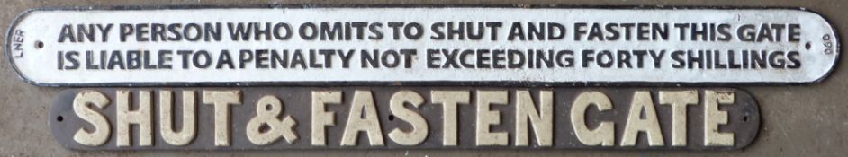 Cast iron shut and fasten gate sign and similar sign marked LNER, length of longest 97cm PLEASE NOTE