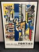 A Museum of Modern Art poster, 'Art of the Forties', 70 x 106 cm, framed.