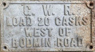 Great Western Railway (GWR) cast-iron wagonplate 'Load 20 casks west of Bodmin Road'. Measures 13.5