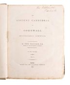 WHITAKER, John - The Ancient Cathedral of Cornwall Historically Surveyed : two volumes bound in one,