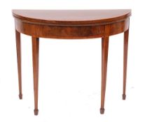 A George III mahogany and crossbanded demi-lune card table, late 18th century,