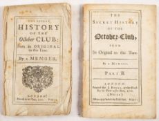 DEFOE, Daniel : The Secret History of the October Club : From its Original to this Time.