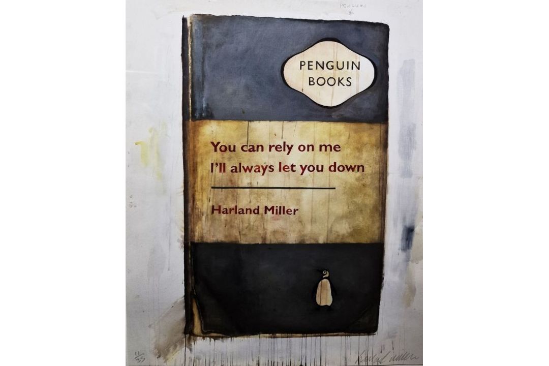 Harland Miller (British 1964)  Inkjet print on Somerset satin paper  "You Can Rely on Me, I'll - Image 1 of 4