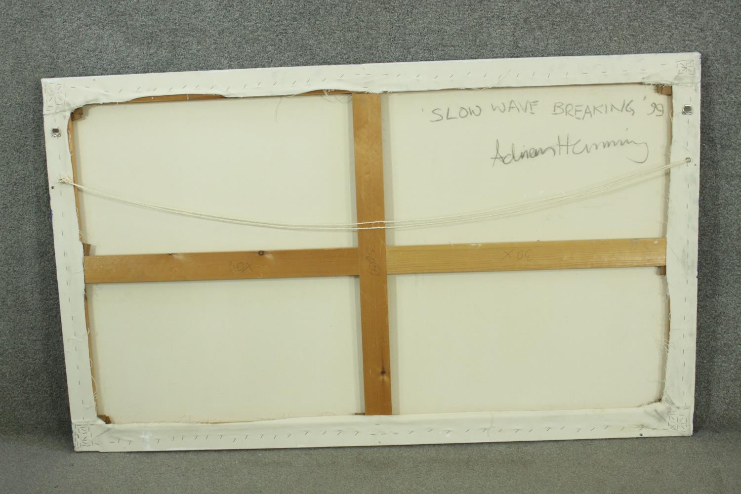 Adrian Hemming (b 1945), 'Slow Wave Breaking' oil on canvas, titled, signed and dated '99 verso. H. - Image 9 of 9