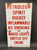 A 'Petroleum Spirit Highly Flammable...' rectangular enamel sign, 15 x 28