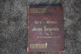 Antiquarian. Jewitt, Llewellynn - The Life and Works of Jacob Thompson. London: J. S. Virtue & Co.