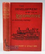 The Development of The Locomotive by Clement T Stretton 1895 a fine 208 page book with over 90