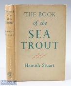 The Book of the Sea Trout Hamish Stuart, 1952 signed with dedication by Arthur Ransome, H/B+ D/J