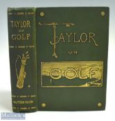 1902 Taylor on Golf - Impressions, comments and hints Taylor, J H Open champion 1894,1895 and 1900