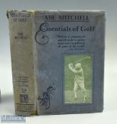 Mitchell, Abe - 'Essentials of Golf' with dust jacket and laid illustration- 13th reprinted 1936 (