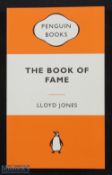 The Book of Fame', '1905' Rugby Tale: Scarce Penguin copy of Lloyd Jones' semi fictional novel