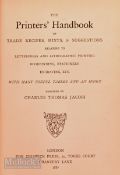 The Printers' Handbook by C T Jacobi, 1887 - 197 pages including an Index subtitled 