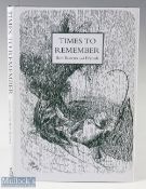Times to Remember, Bob Buteux and friends, limited edition 611 of 850 multi signed book H/b +DJ G+