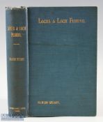 1899 Lochs & Loch Fishing Hamish Stuart, 390 page book with photographs, in original blue boards,