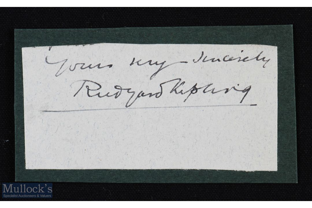 KIPLING (RUDYARD)poet and author of 'If' and 'The Jungle Book'. Signature on a slip of paper cut
