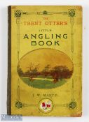 1910 The Tent Otter’s Little Angling Book J W Martin good clean condition, front boards corners