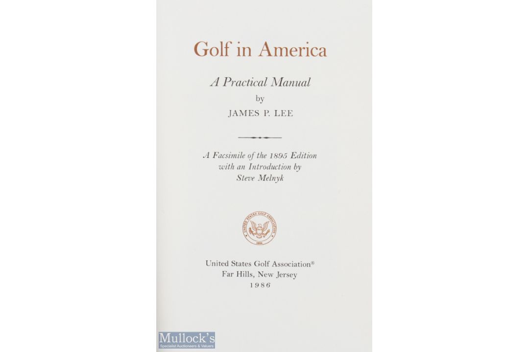 James P Lee - "Golf in America - A Practical Manual" facsimile of the 1895 edition, published by the - Image 2 of 2