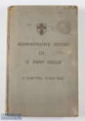 The Administrative History of the Operations of 21 Army Group on the Continent of Europe 6 June 1944