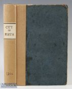 1806 Scottish History -Memorabilia of the City of Perth and account of the death of Earl Gowrie,