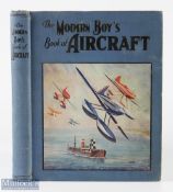 A Modern Boy's Book of Aircraft c1930 - an interesting period 192 page book with some 20
