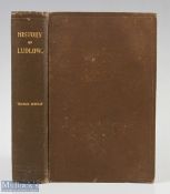 Shropshire - Signed 'History of Ludlow and its neighbourhood forming a popular sketch of the history