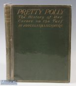 A Scarce Book on Horseracing Joscelyune Lechmere - Pretty Polly, The History Of Her Career On The