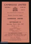 1956/57 Cambridge Utd v Tottenham Hotspur 'A' Eastern Counties league programme 16 March 1957; good.