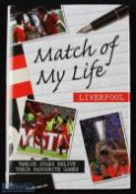 Book: Match of my Life (2005) h.b. by Know the Score Books relating individual Liverpool players