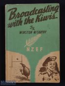 1947 Rugby Book 'Broadcasting with The Kiwis': Fine record of the popular Kiwis' tour of 1945 by the