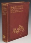 Hans Andersen's Fairy Tales with illustrations by W. Heath Robinson, published Boots The Chemists (