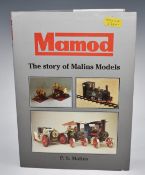 Mamod The Story of Malins Models by P S Malins, detailing the story of the firm with archive