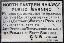 North Eastern Railway (NER) cast-iron TRESPASS NOTICE 'Public Warning...', C N Wilkinson, Secretary.