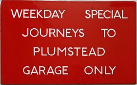 London Transport bus stop enamel G-PLATE 'Weekday Special Journeys to Plumstead Garage only'. This