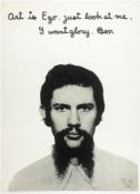 Ben Vautier "Art is Ego. Just look at me. I want glory. Ben"