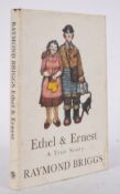 BRIGGS,Raymond Briggs - Ethel & Ernest : org. cloth price clipped slightly torn d/w. 8vo.
