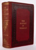 WHITE, J. T - The History of Torquay : Illustrated. org. cloth. stout 8vo. 1878.