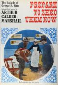 WITHDRAWN LOT Arthur Calder-Marshall (comp.), 'Prepare to Shed Them Now: the Ballads of George R.