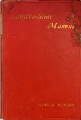John A. Hodges, 'The lantern-slide manual' London: Hazell, Watson & Viney, 1892, 148 pp., hb