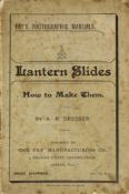 WITHDRAWN LOT A.R. Dresser, 'Lantern slides and how to make them' London: Fry Manufacturing Co.