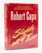 Ɵ Capa (Robert) Slightly Out of Focus, first edition, New York, 1947 & others on photojournalism (12