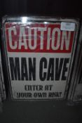*Three Caution Mancave Enter at Your Own Risk Signs