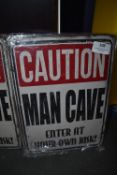 *Three Caution Mancave Enter at Your Own Risk Signs