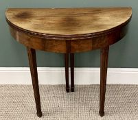 ANTIQUE MAHOGANY HALF MOON FOLDOVER TEA TABLE - on tapered and spade supports, 71cms H, 92cms