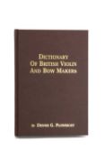 PLOWRIGHT (DENIS) Dictionary of British Violin and Bow Makers, 2004.