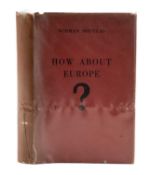 DOUGLAS (NORMAN), How About Europe? Limited edition no. 152/550, signed by author, privately