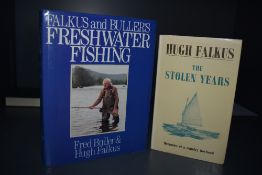 Signed copies. Hugh Falkus - The Stolen Years (2nd edition). With; Falkus & Buller's Freshwater