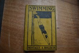 Curio. Holbein, M. A. - Swimming. London: 1903. Original cloth. (1)