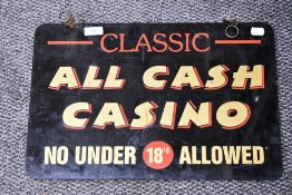 A vintage sign for Classic All Cash Casino 'no under 18's'